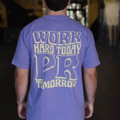 Work Hard Today, PR Tomorrow T-Shirt Purple Back